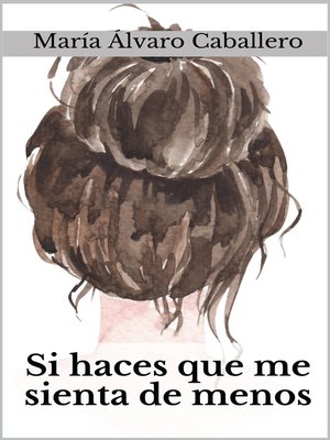 Si haces que me sienta de menos - ebook